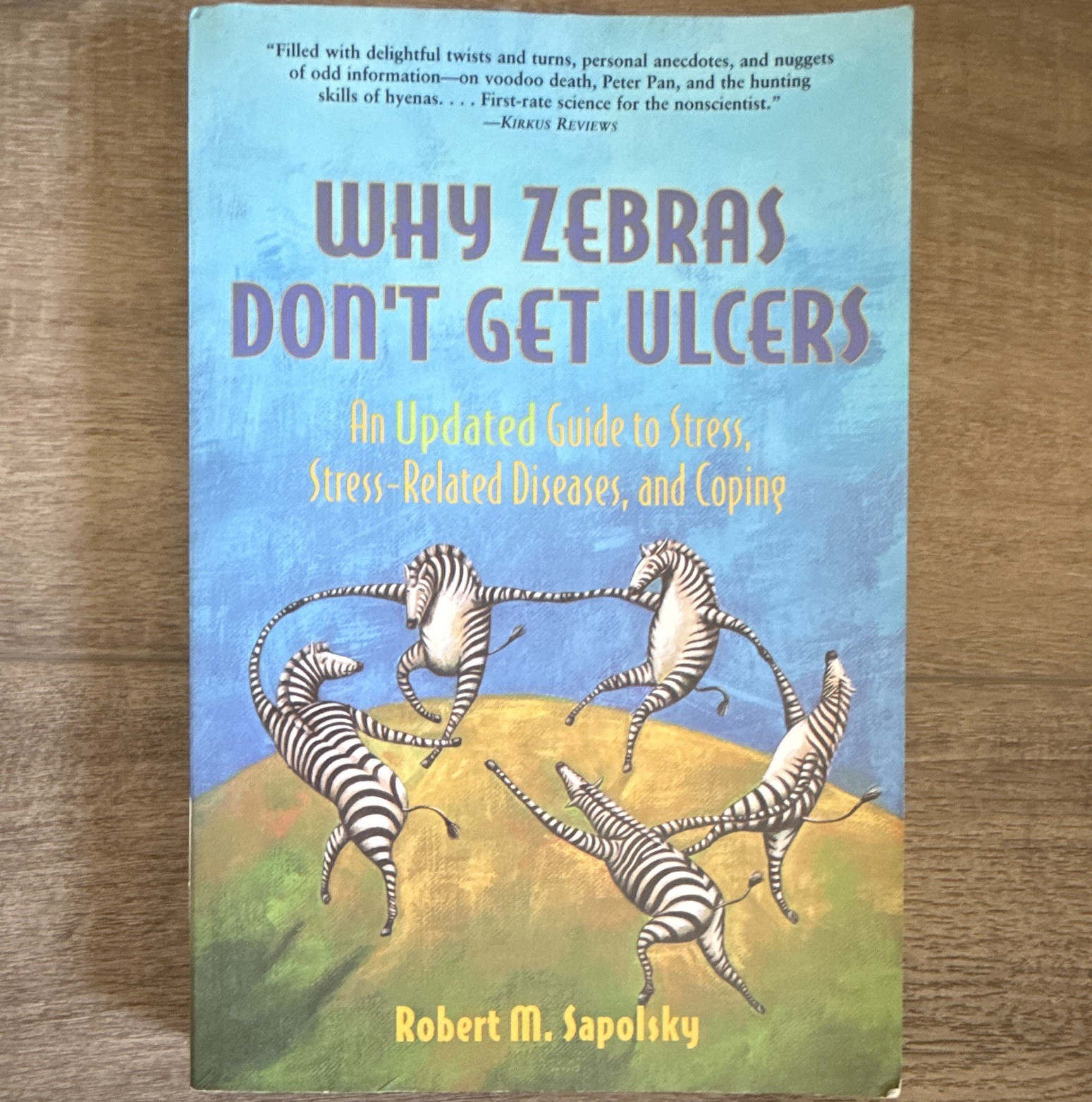 Robert M. Sapolsky Why Zebras Don’t Get Ulcers TPB 1998 Freeman 2nd Rev