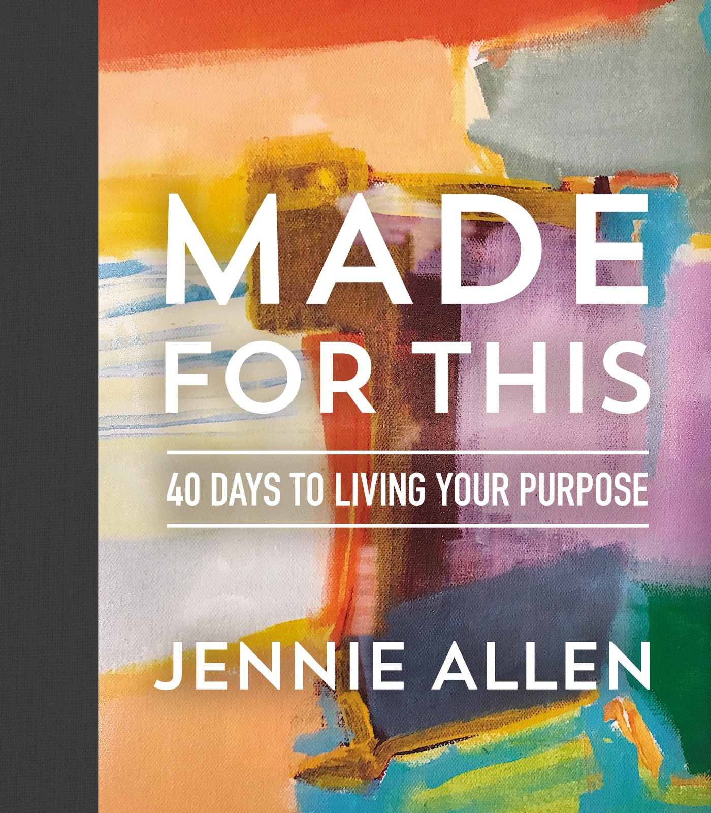 Made for This: 40 Days to Living Your Purpose (A Devotional) – Allen, Jennie…
