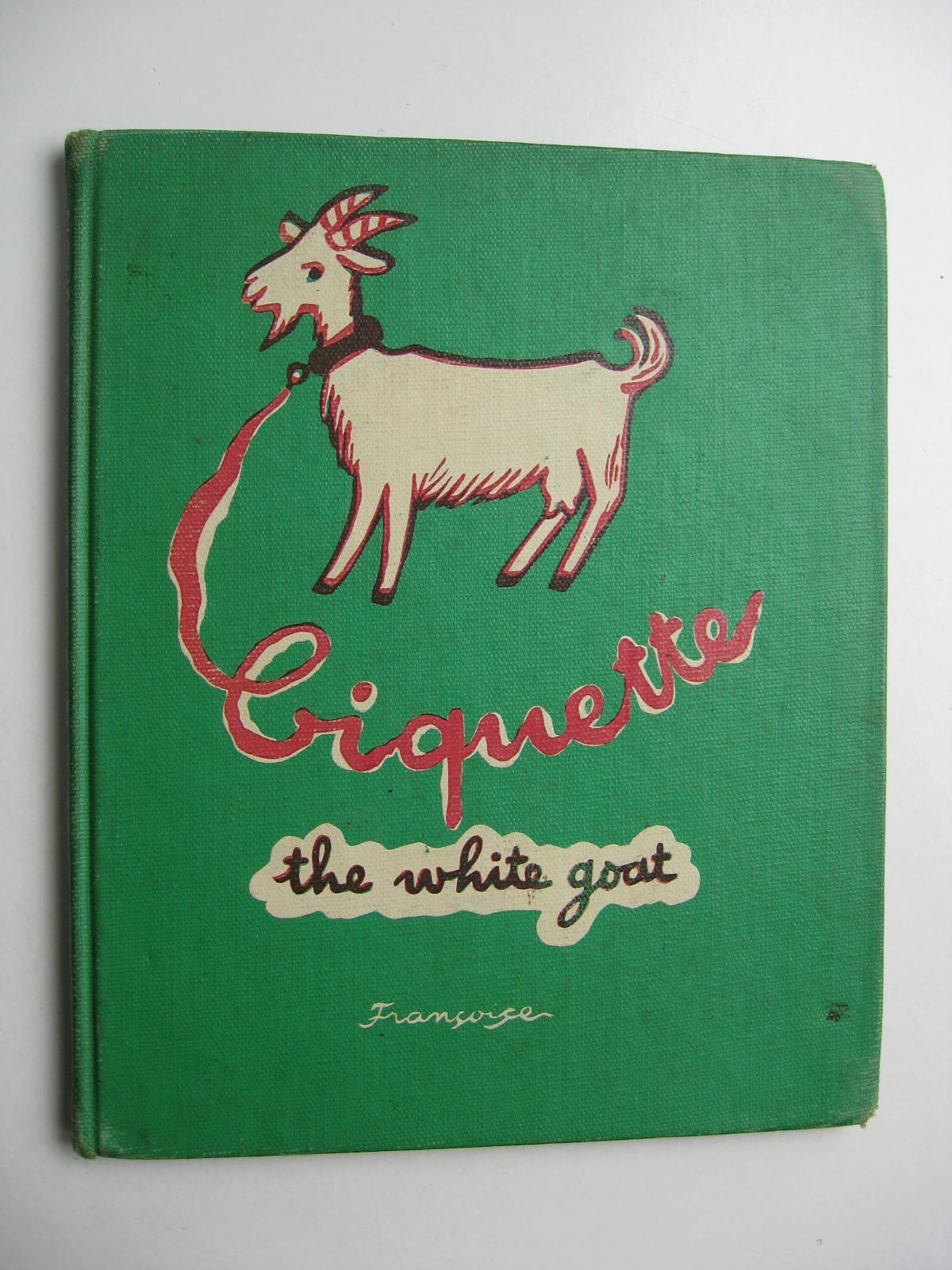 BIQUETTE The White Goat ~ Francoise HC 1953 Charles Scribner’s Sons – C1