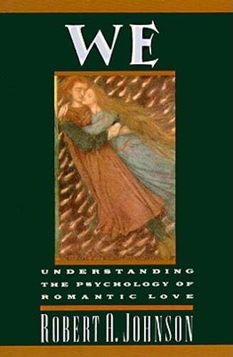 We: Understanding the Psychology of Romantic Love by Robert A Johnson: Used