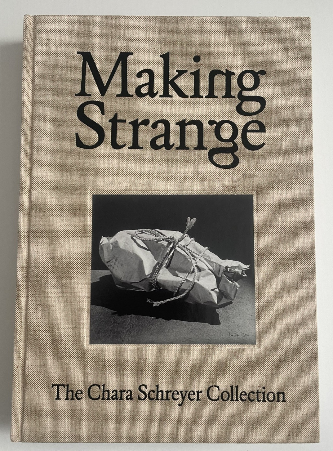 Making Strange: The Chara Schreyer Collection 2021 Excellent 1st Edition