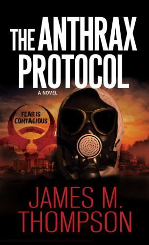 The Anthrax Protocol: A Dystopian Viral Pandemi- Thompson, 078603730X, paperback