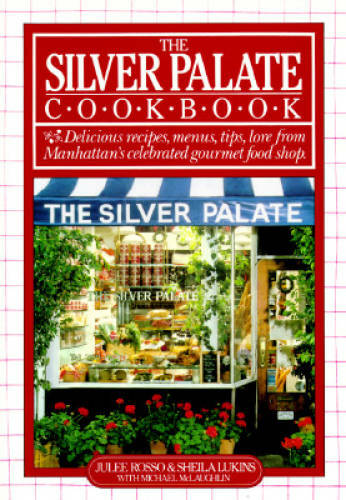 The Silver Palate Cookbook – Paperback By Rosso, Julee – GOOD