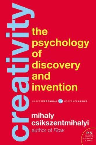 Creativity: Flow and the Psychology of Discovery and Invention – VERY GOOD