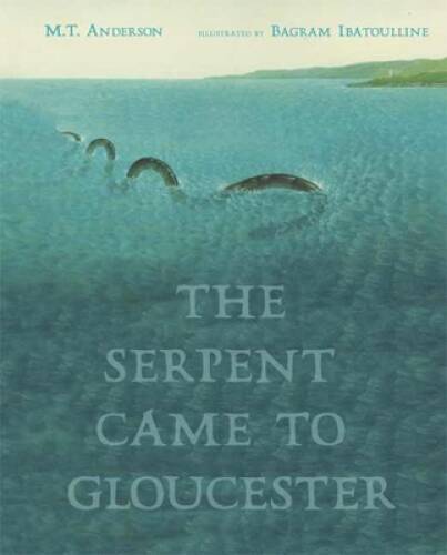 The Serpent Came to Gloucester – Hardcover By Anderson, M.T. – GOOD