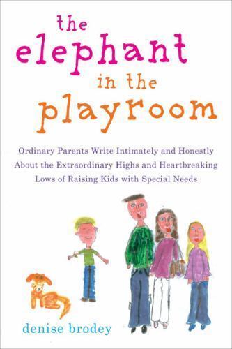 The Elephant in the Playroom: Ordinary Par- 1594630356, Denise Brodey, hardcover