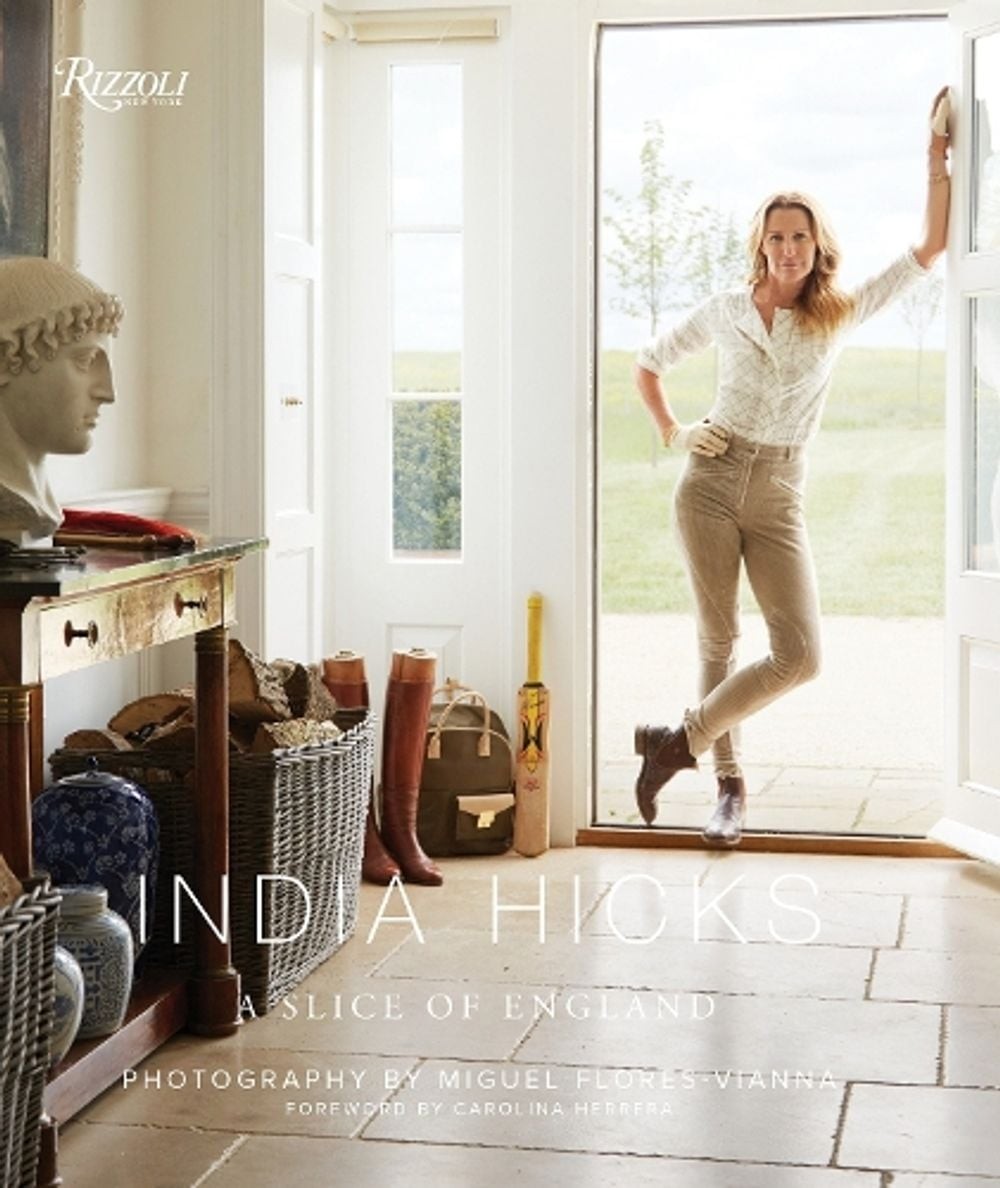 India Hicks: A Slice of England by India Hicks (English) Hardcover Book