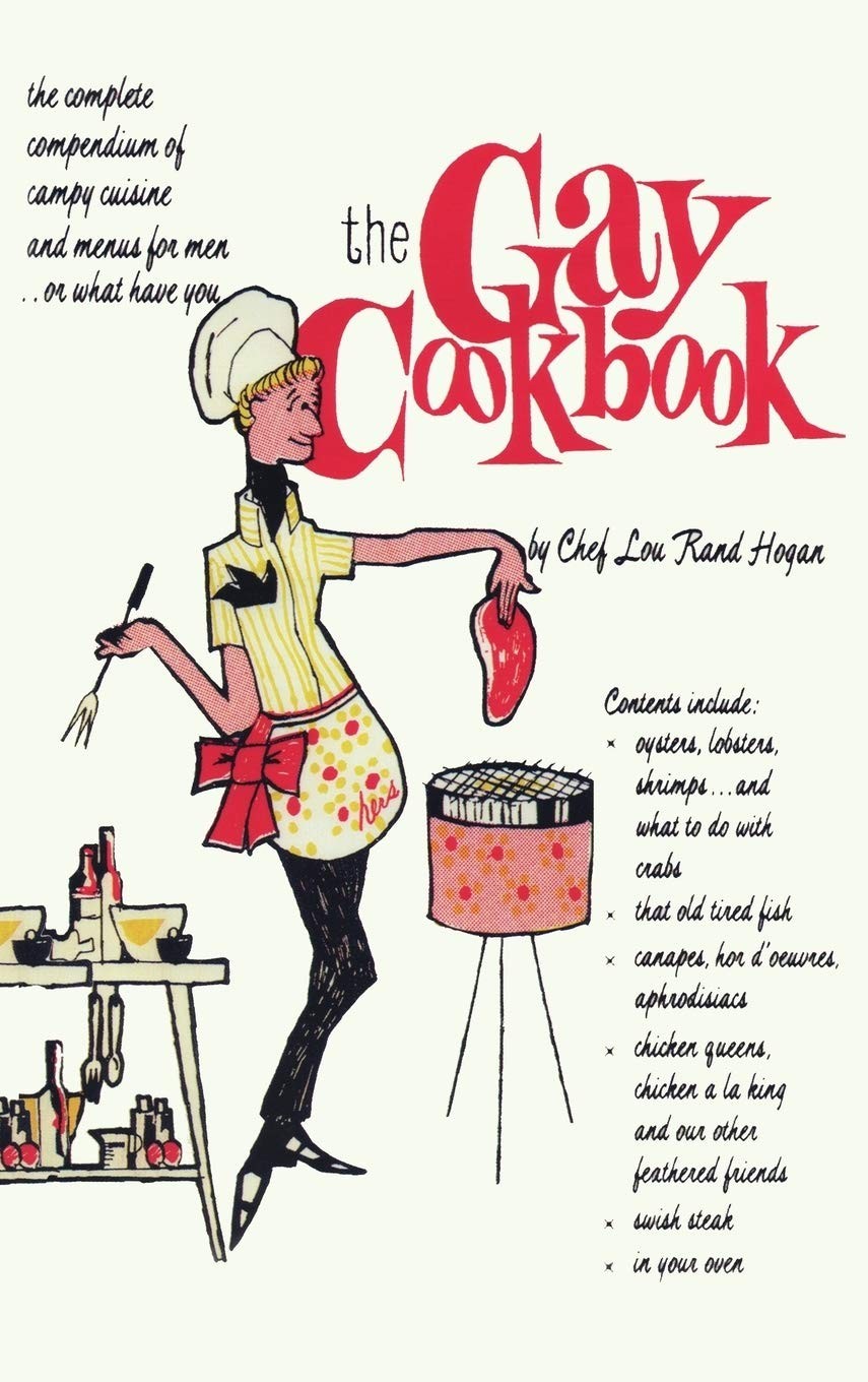 The Gay Cookbook by Chef Lou Rand Hogan (2020, Hardcover)