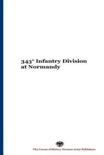 343 Infantry Division At Normandy
