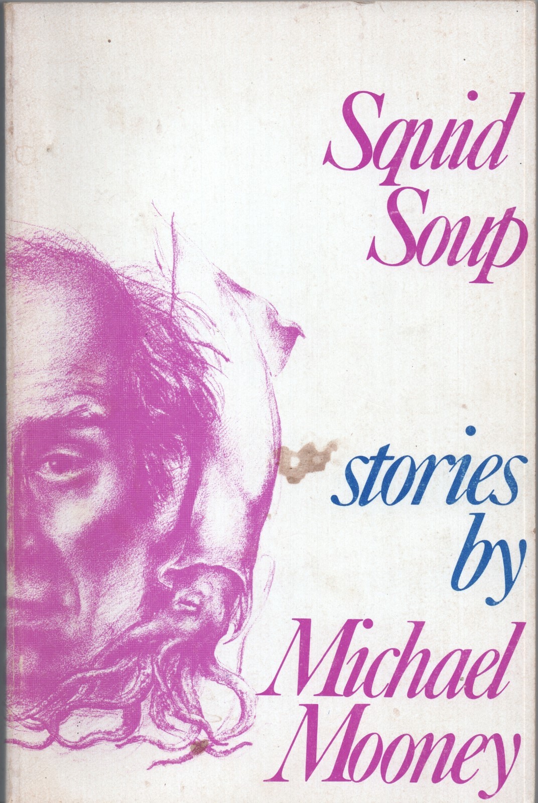 SQUID SOUP By MICHAEL MOONEY Story Press TP 1980 1st