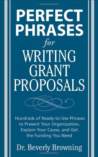 Perfect Phrases for Writing Grant Proposals (Perfect Phrases Ser