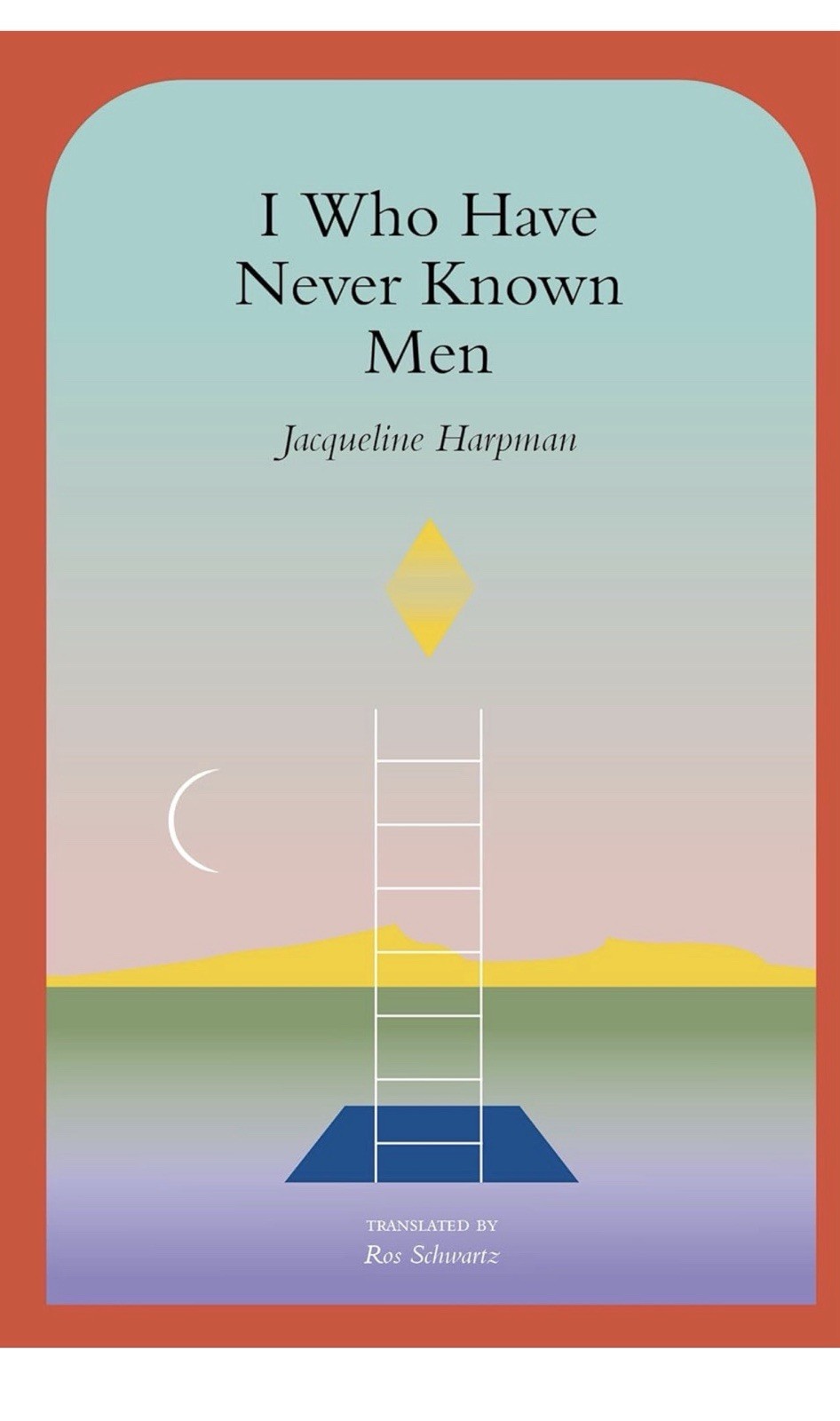 Jacqueline Harpman I Who Have Never Known Men Trade Paperback Fiction 2022