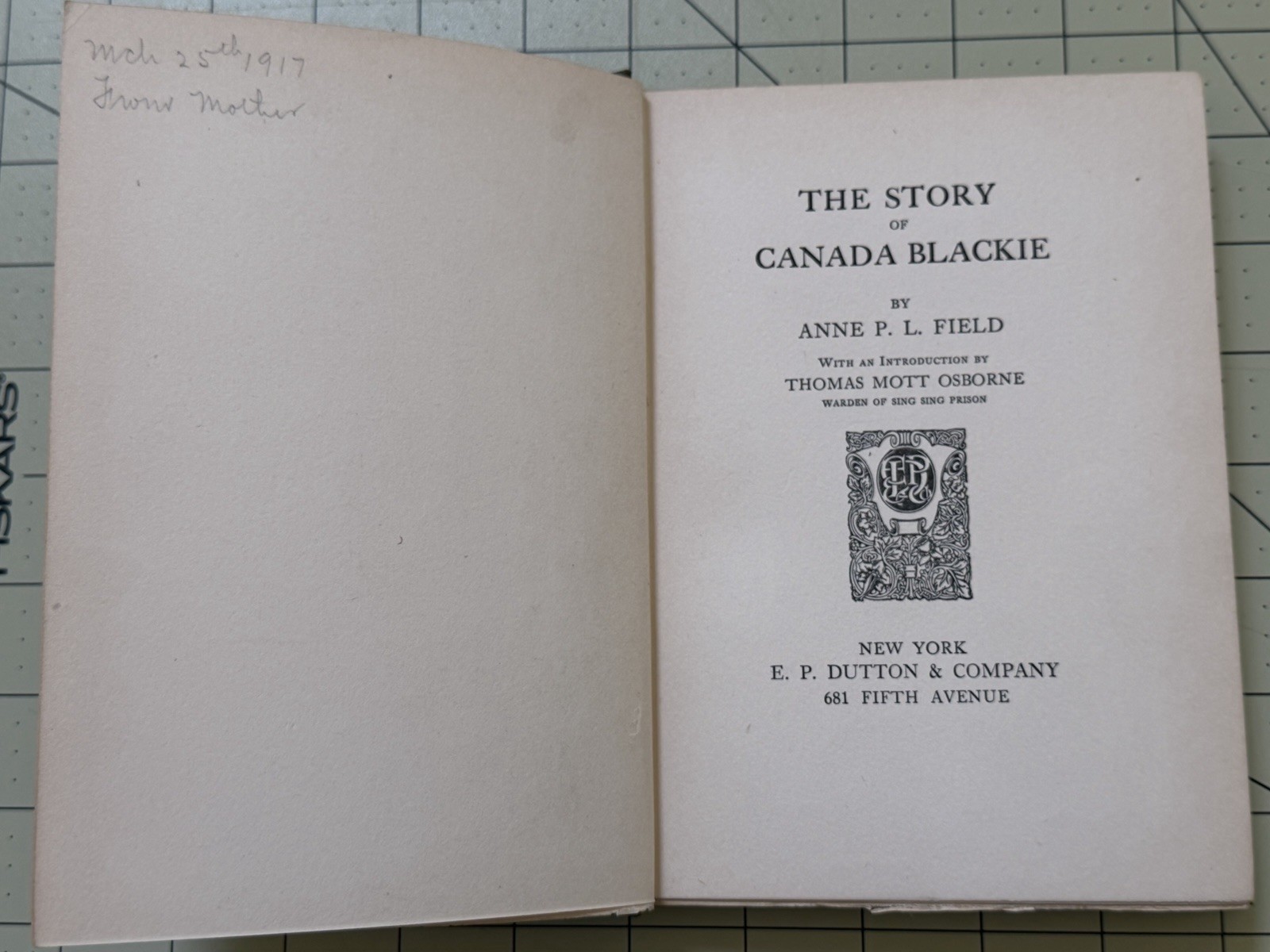 The Story of Canada Blackie by Anne P. L. Field 1915 FIRST EDITION (Sing Sing)