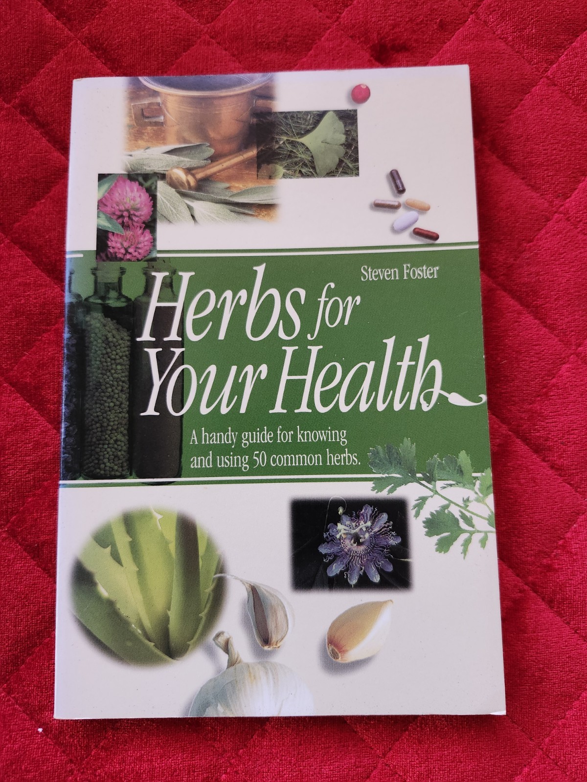 Herbs for Your Health by Steven Foster – Guide to 50 Common Healing Herbs