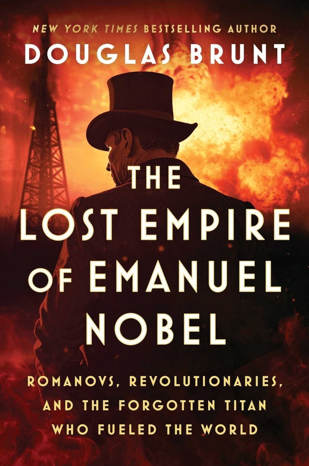 The Lost Empire of Emanuel Nobel: Romanovs, Revolutionaries, and the Forgotten T