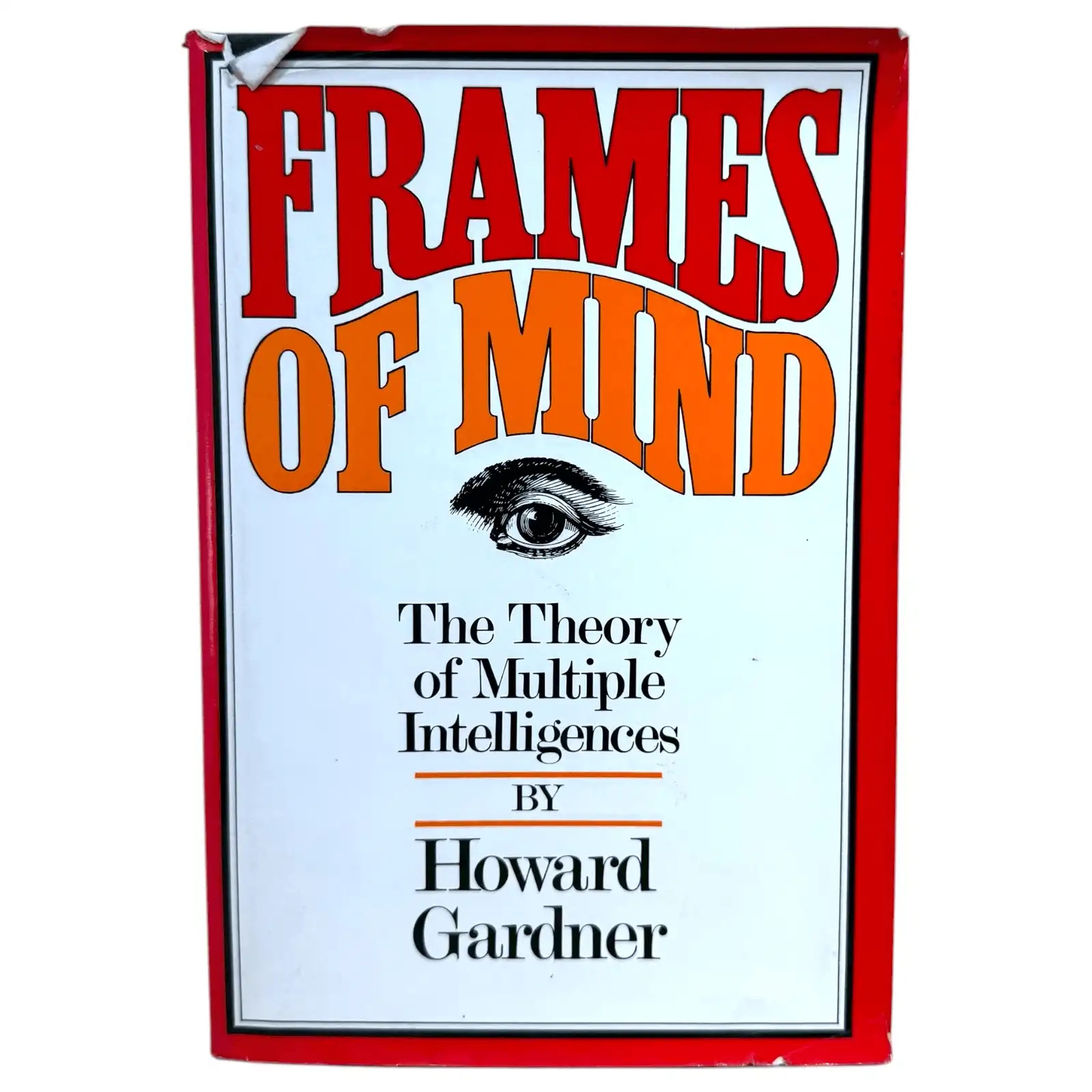 Frames of Mind : The Theory of Multiple Intelligences by Howard Gardner Basic HC