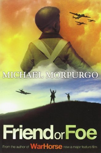 Friend or Foe By Michael Morpurgo. 9781405233378