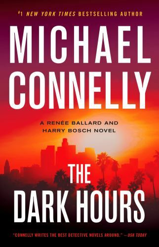 The Dark Hours; A Renée Ballard and Harry Bosch- hardcover, Connelly, 0316485640