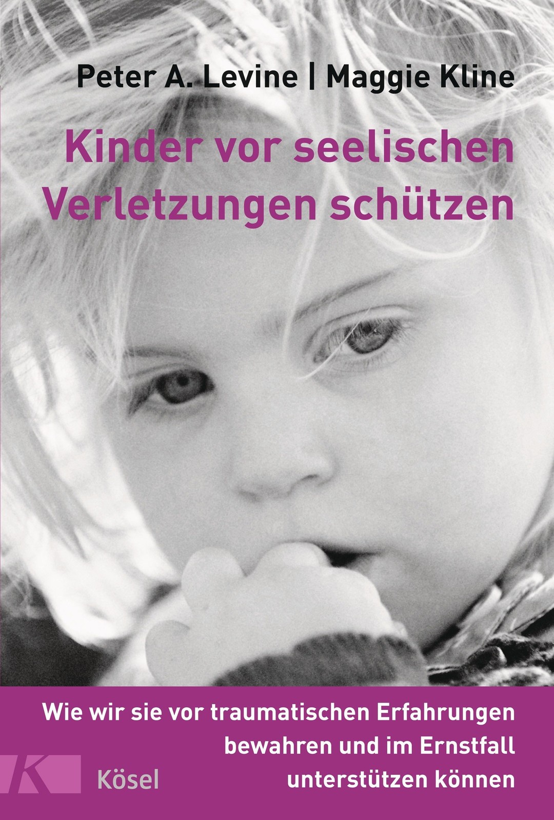 Peter A. Levine Kinder vor seelischen Verletzungen schüt (Paperback) (UK IMPORT)
