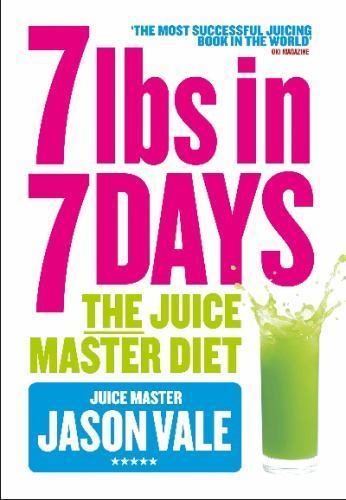 7lbs in 7 Days: The Juice Master Diet by Jason Vale