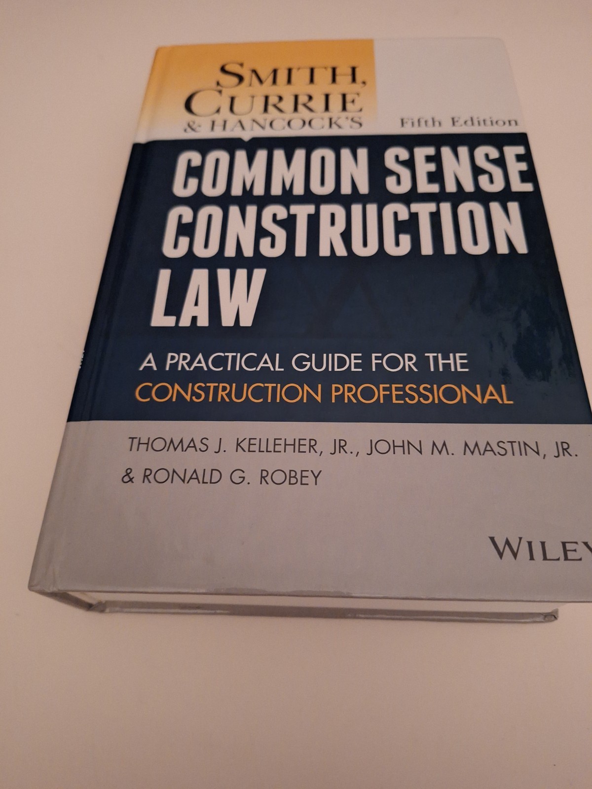 Smith, Currie and Hancock′s Common Sense Construction Law : A Practical…