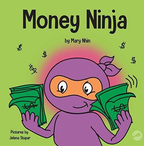 Money Ninja: A Children’s Book About Saving, Investing, and Donating (Nin – GOOD