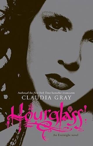 Hourglass (Evernight) – Hardcover By Gray, Claudia – VERY GOOD