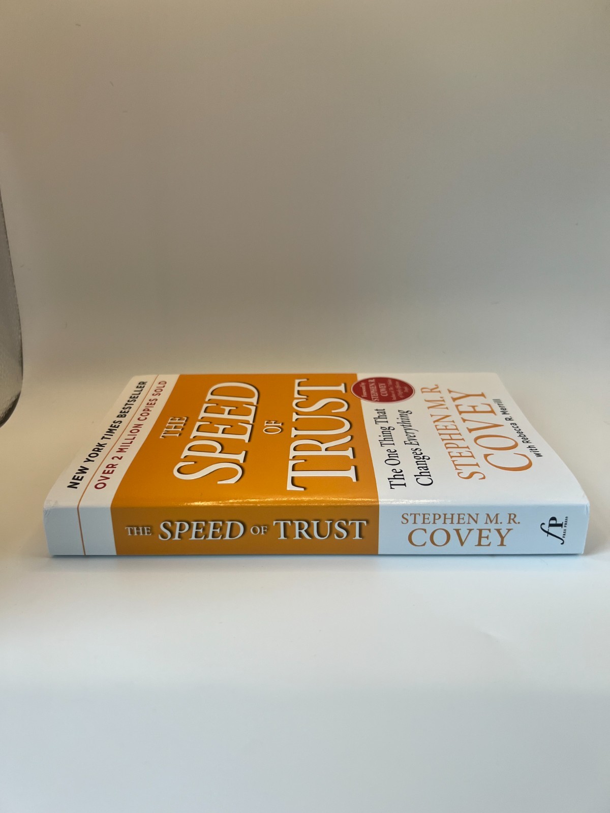 SPEED of Trust: The One Thing That Changes Everything by Stephen M. R. Covey NEW
