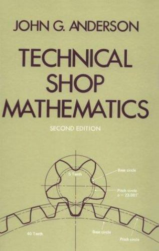 Technical Shop Mathematics by John G Anderson