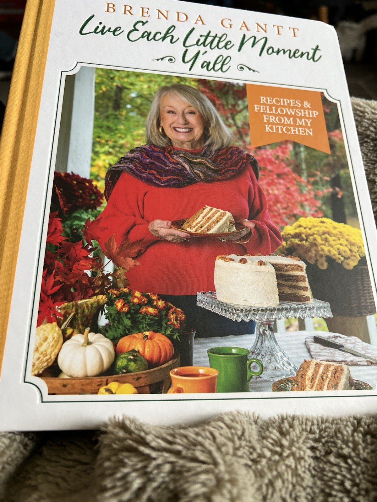 Brenda Gantt’s Third Cookbook Love Each Little Moment Y’all