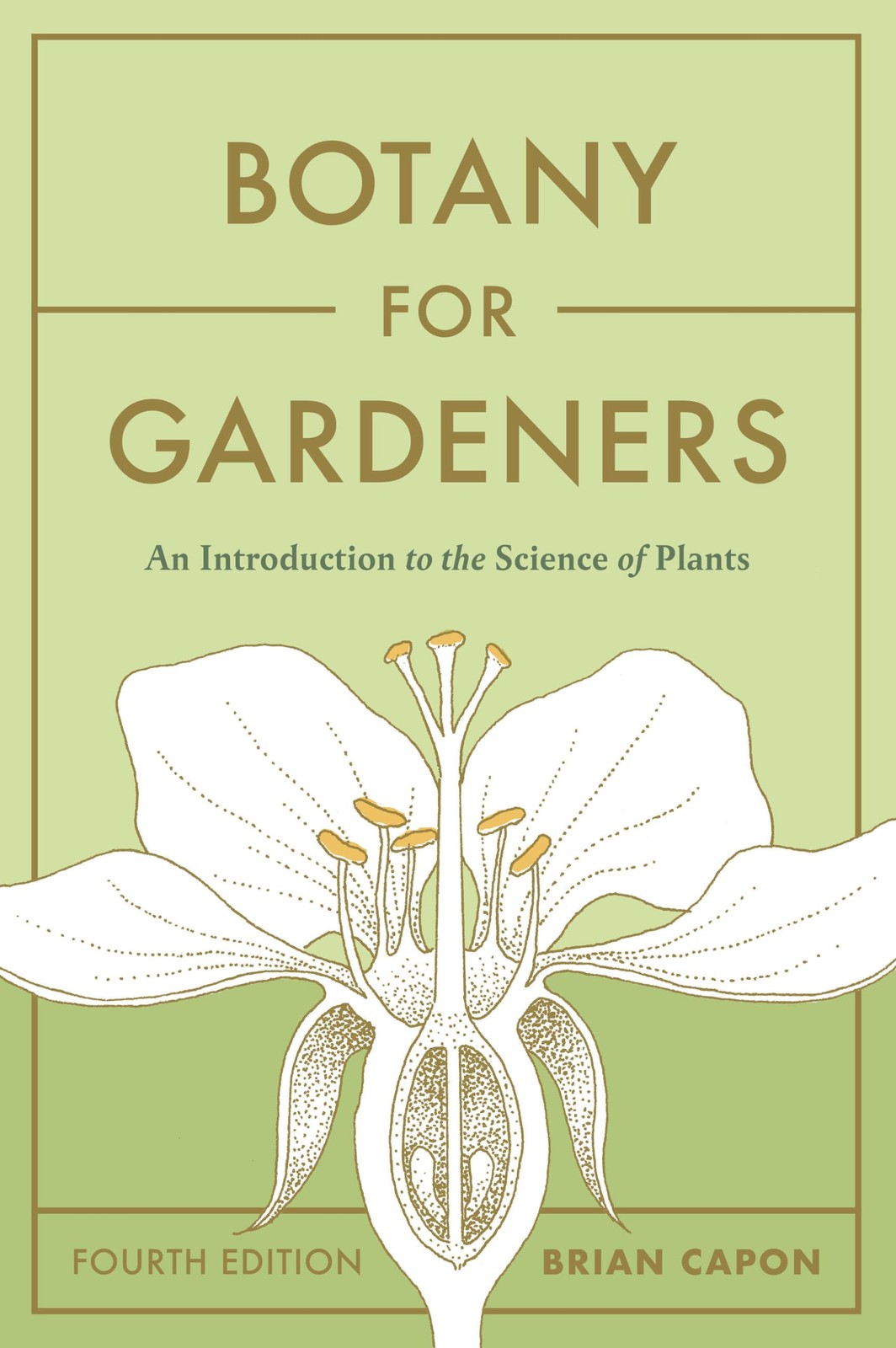 Botany for Gardeners, Fourth Edition: An Introduction to the Science of…