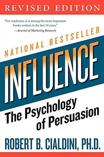 Influence: The Psychology of Persua…, Cialdini PhD, R