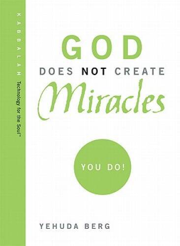 God Does Not Create Miracles – Hardcover By Berg, Yehuda – GOOD