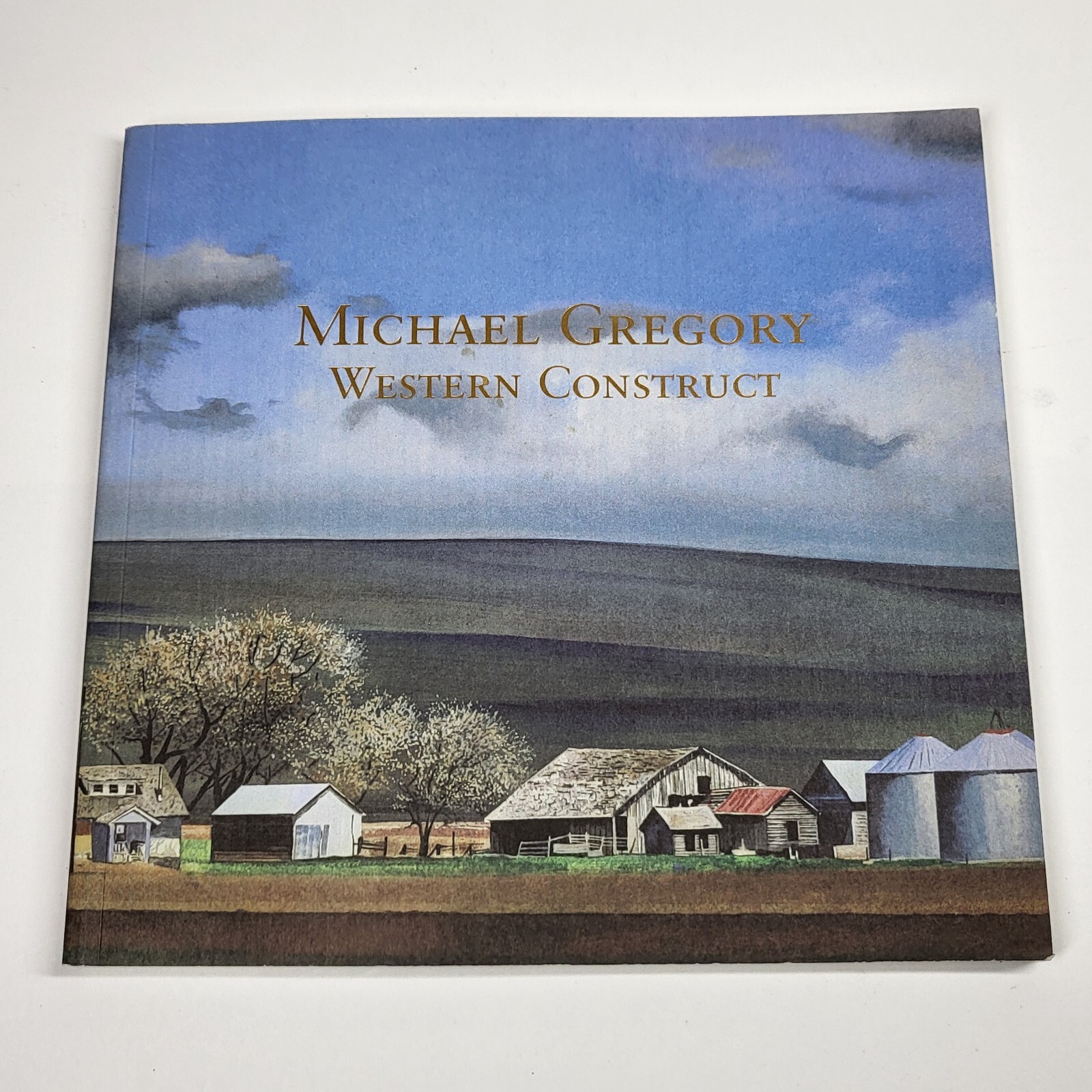 Michael Gregory: Western Construct 2010 Art Exhibition Catalog Nancy Hoffman NYC