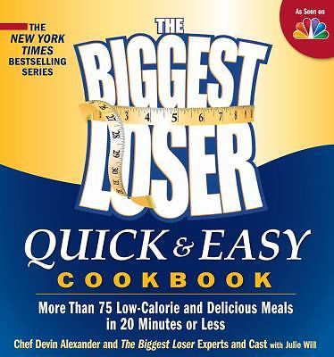 The Biggest Loser Quick & Easy Cookbook: Si- 9781609614232, paperback, Alexander
