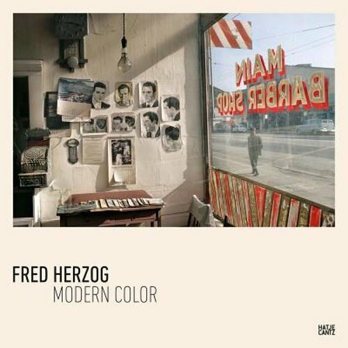 Fred Herzog: Modern Color by David Campany: New