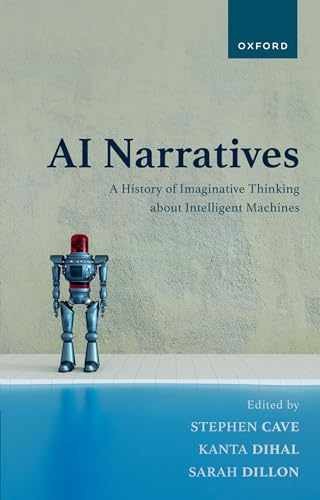 AI Narratives: A History of – Paperback, by Cave Stephen; Dihal – Very Good
