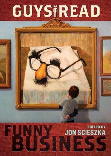 Guys Read: Funny Business – Paperback By Scieszka, Jon – GOOD