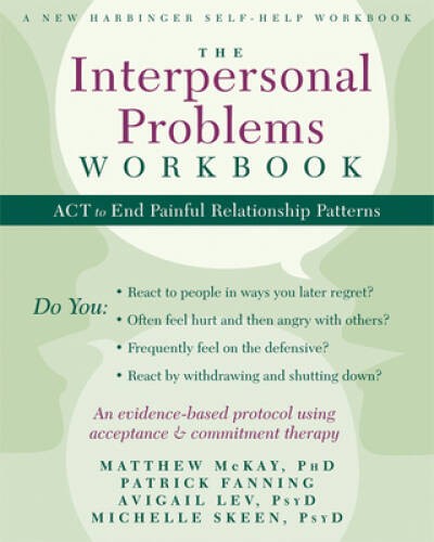 The Interpersonal Problems Workbook: ACT to End Painful Relationshi – ACCEPTABLE