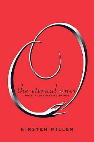 The Eternal Ones – Hardcover By Miller, Kirsten – GOOD