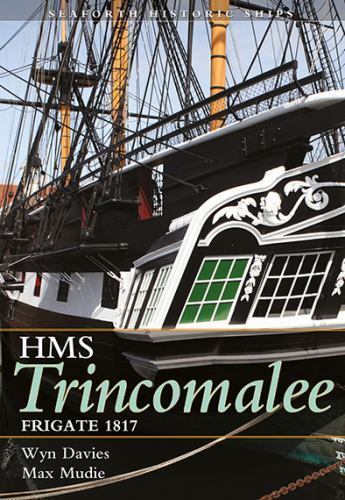 HMS Trincomalee: Frigate 1817 by Davies, Wyn