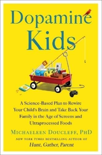 Michaeleen Doucleff Dopamine Kids (Hardback)