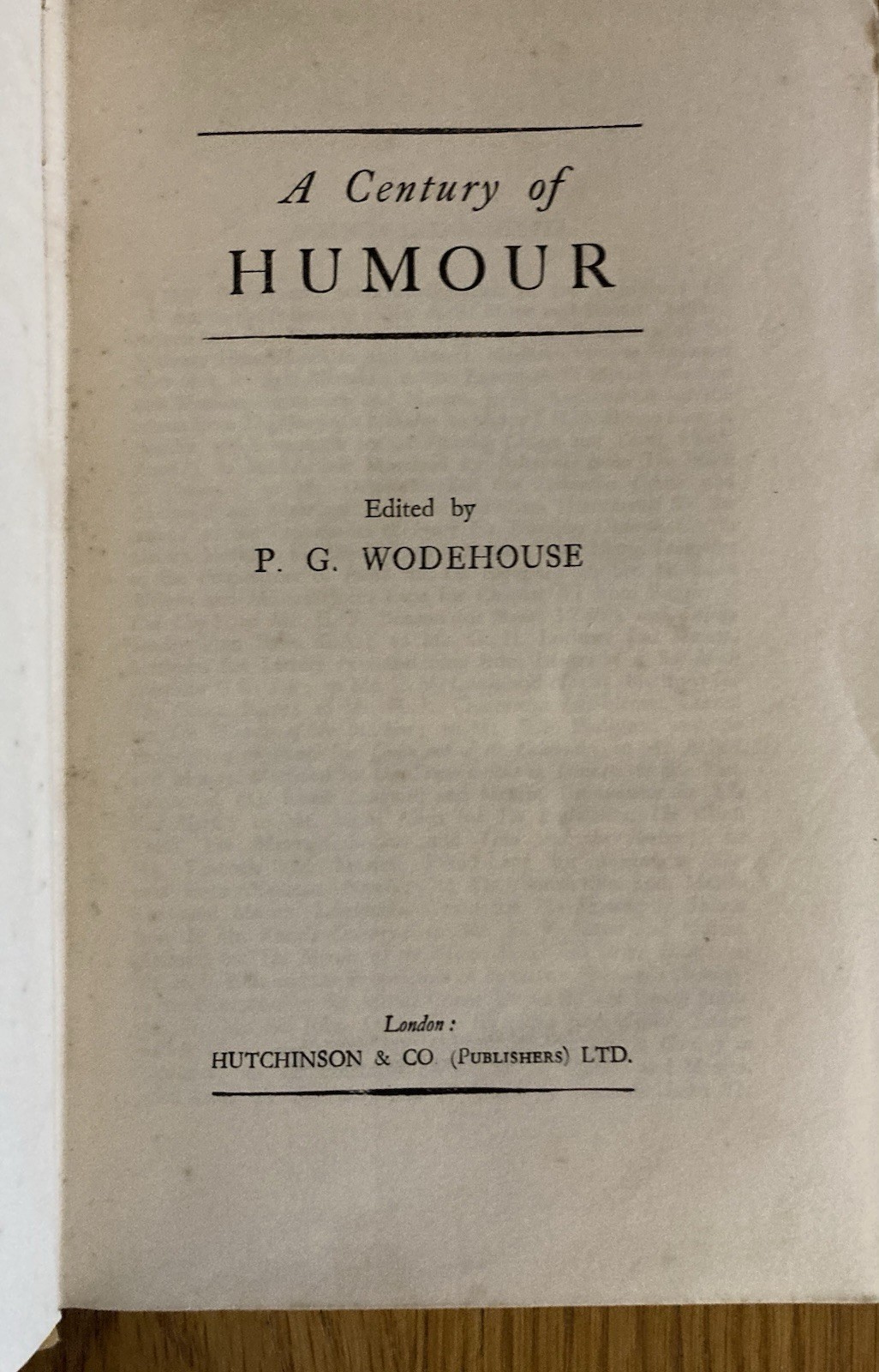 A Century of Humour. Edited by P. G. Wodehouse. 1934 Hutchinson HB. 1024 Pages