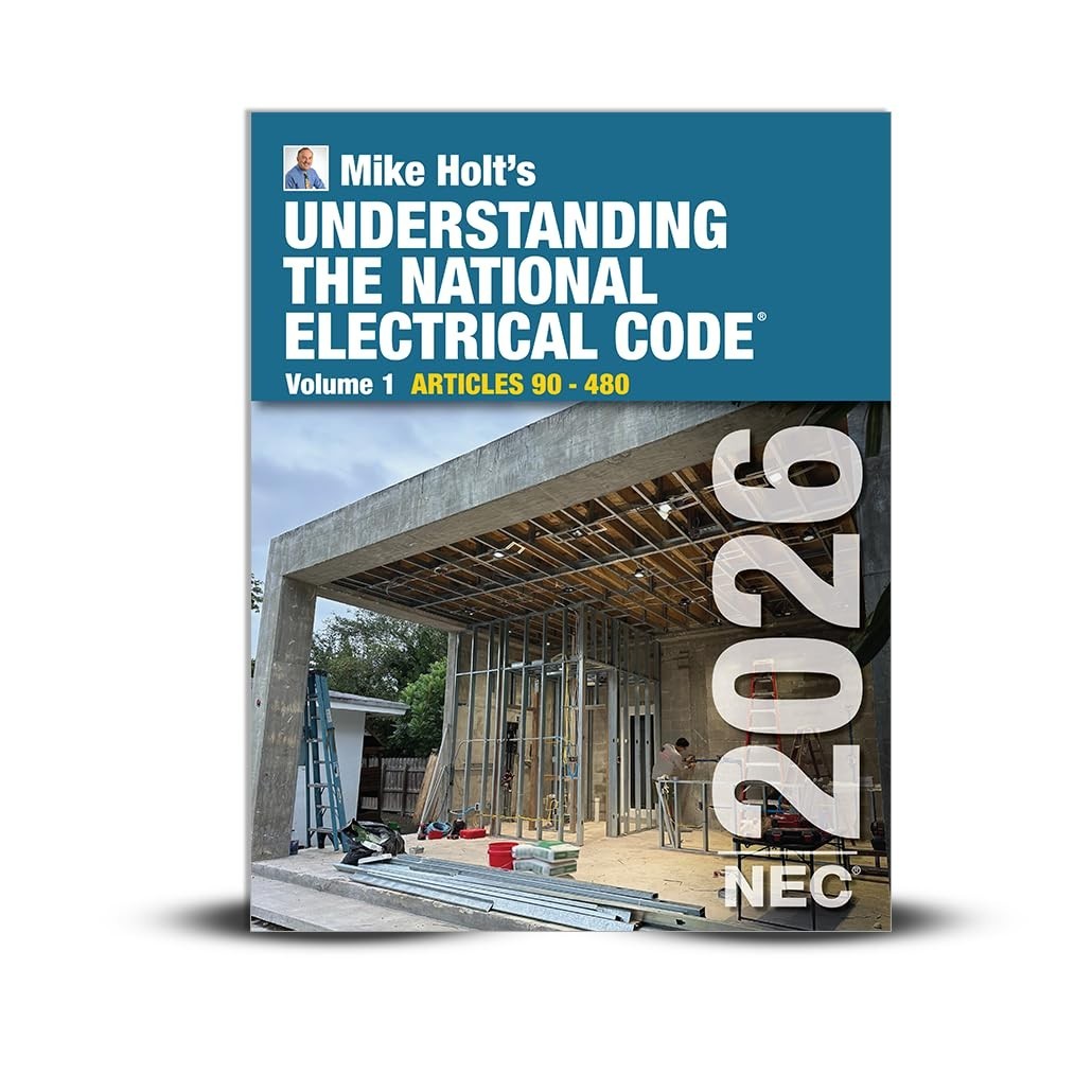Mike Holt’s 2026 Understanding the NEC, Volume 1 Textbook Articles 90 – 480