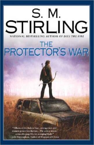 The Protectors War: A Novel of the Change – Hardcover – ACCEPTABLE