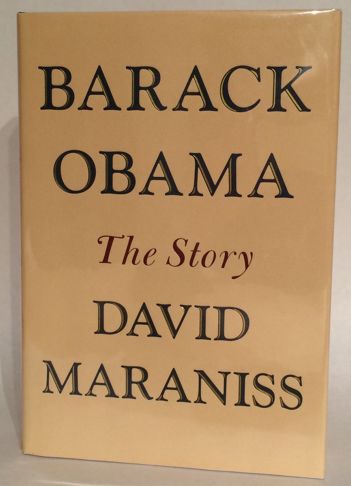 Barack Obama: The Story – hardcover Maraniss, David
