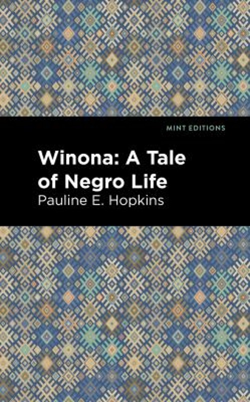 Winona : A Tale of Negro Life Paperback Pauline E. Hpokins