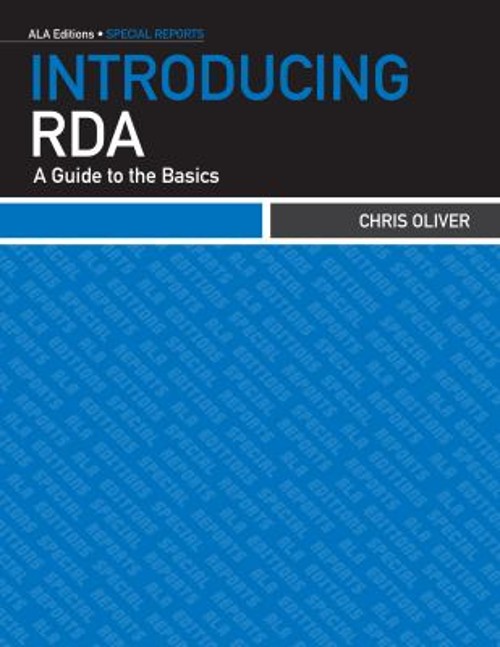 Introducing RDA : A Guide to the Basics Paperback Chris Oliver