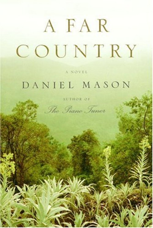 A Far Country Hardcover Daniel Mason