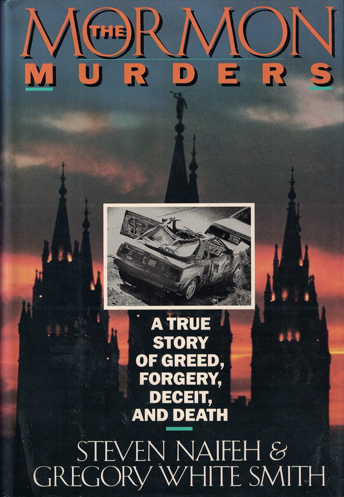 The Mormon Murders: A True Story of Greed, Forgery, Deceit, and Death